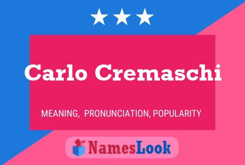 Carlo Cremaschi Name Poster