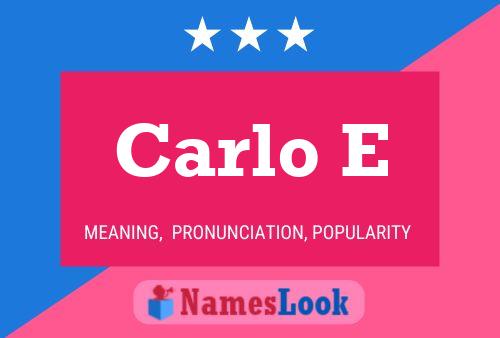 Carlo E Name Poster