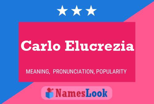 Carlo Elucrezia Name Poster