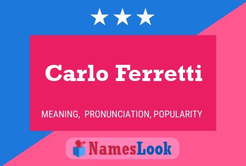 Carlo Ferretti Name Poster