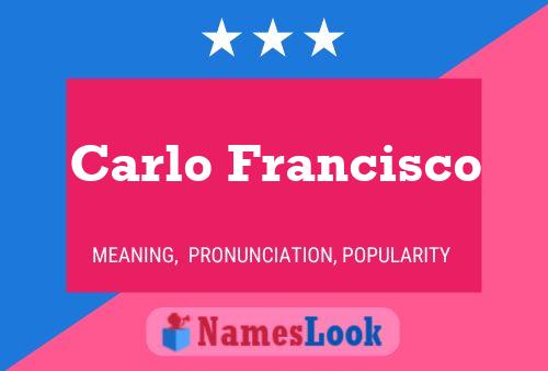 Carlo Francisco Name Poster