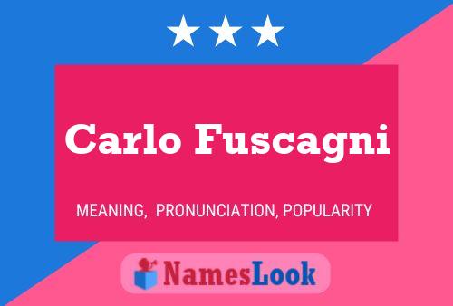 Carlo Fuscagni Name Poster