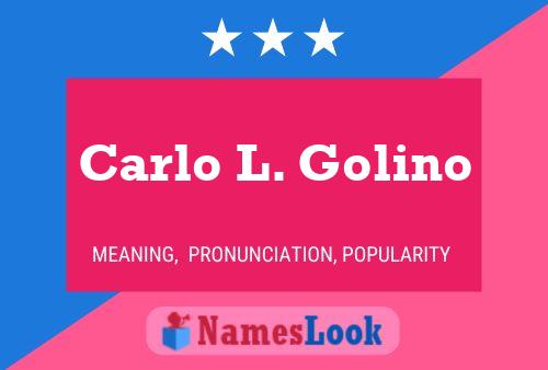 Carlo L. Golino Name Poster