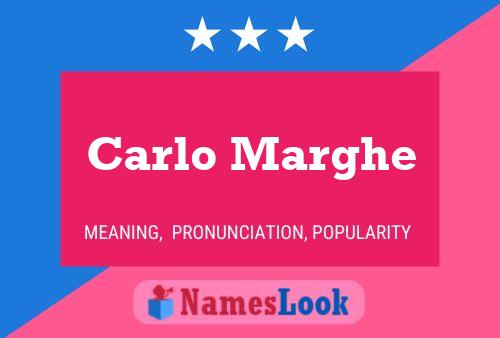 Carlo Marghe Name Poster