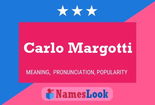 Carlo Margotti Name Poster