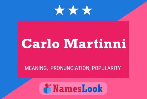 Carlo Martinni Name Poster