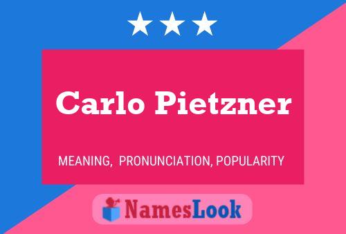 Carlo Pietzner Name Poster