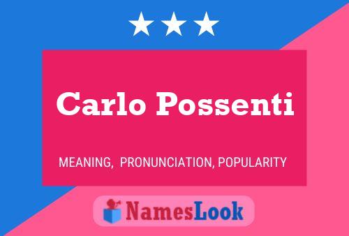 Carlo Possenti Name Poster