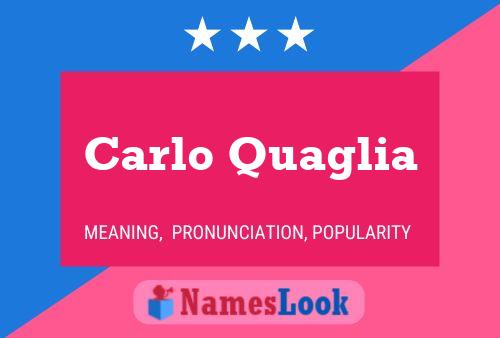 Carlo Quaglia Name Poster