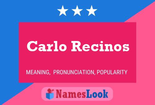 Carlo Recinos Name Poster