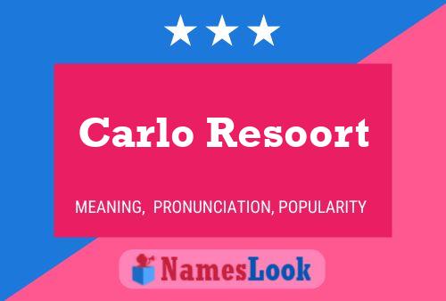 Carlo Resoort Name Poster