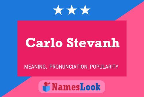 Carlo Stevanh Name Poster