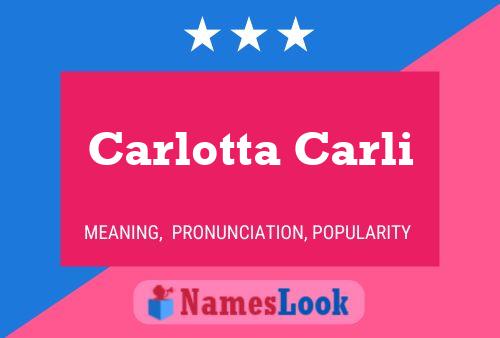 Carlotta Carli Name Poster