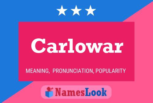 Carlowar Name Poster