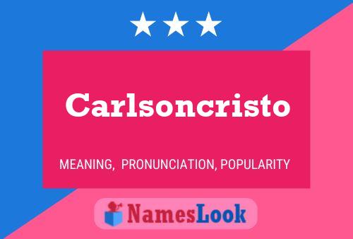 Carlsoncristo Name Poster