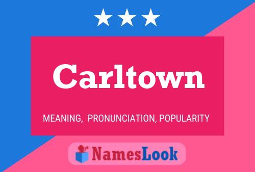 Carltown Name Poster