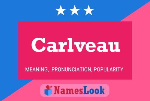 Carlveau Name Poster