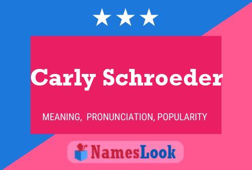 Carly Schroeder Name Poster