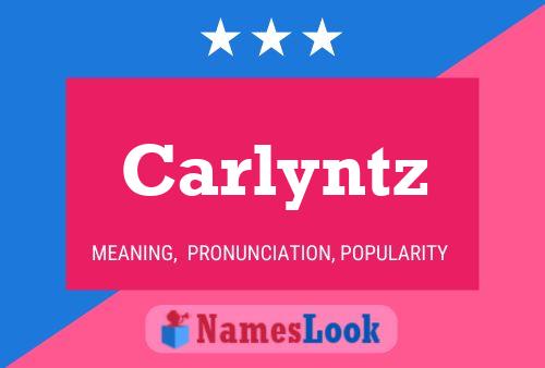 Carlyntz Name Poster