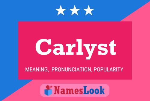 Carlyst Name Poster