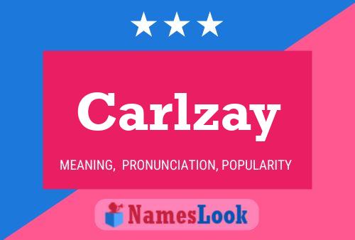 Carlzay Name Poster