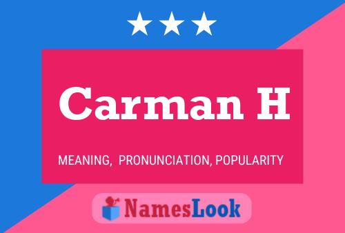 Carman H Name Poster