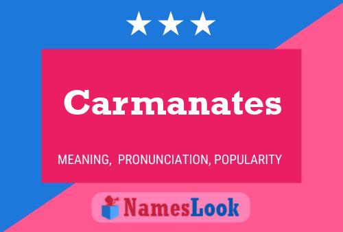 Carmanates Name Poster