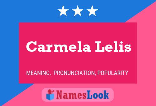 Carmela Lelis Name Poster