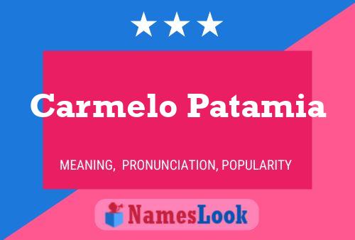 Carmelo Patamia Name Poster