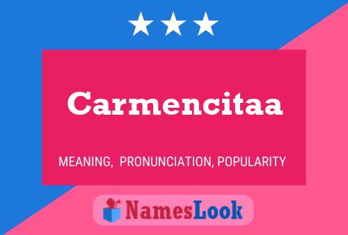 Carmencitaa Name Poster