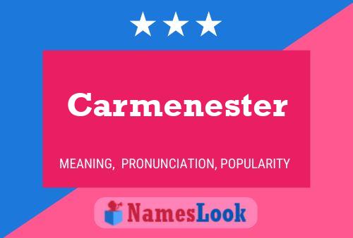 Carmenester Name Poster