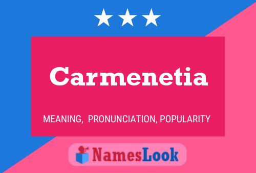 Carmenetia Name Poster