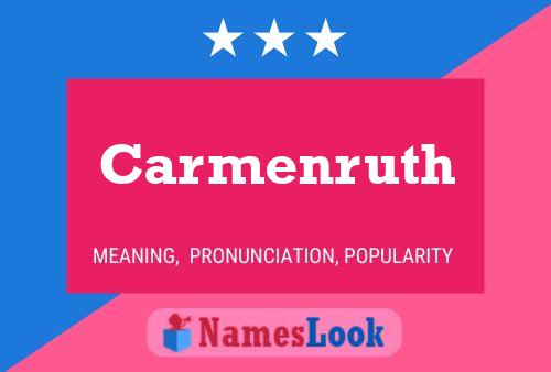 Carmenruth Name Poster