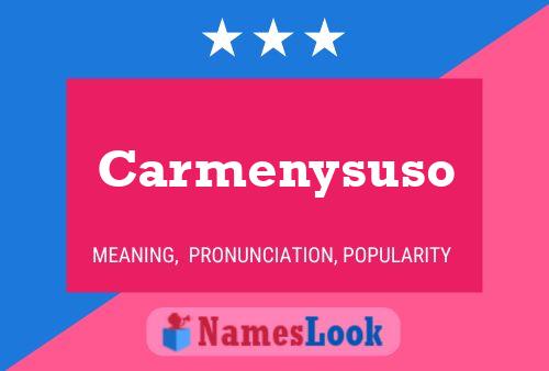 Carmenysuso Name Poster