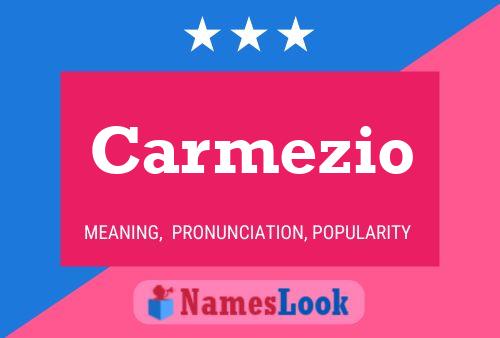 Carmezio Name Poster