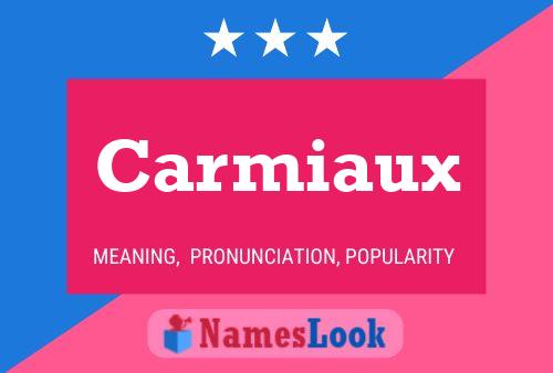 Carmiaux Name Poster