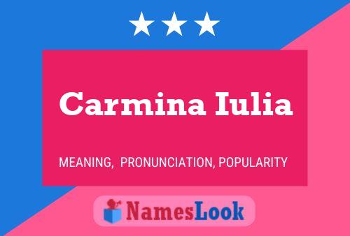 Carmina Iulia Name Poster