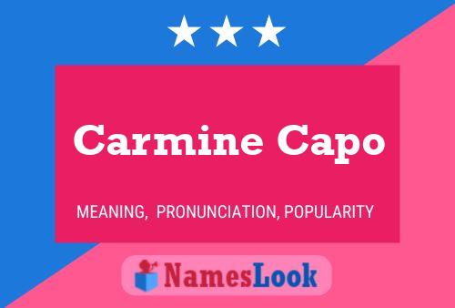 Carmine Capo Name Poster