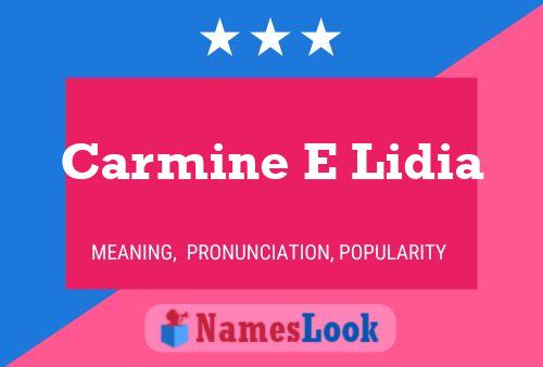 Carmine E Lidia Name Poster