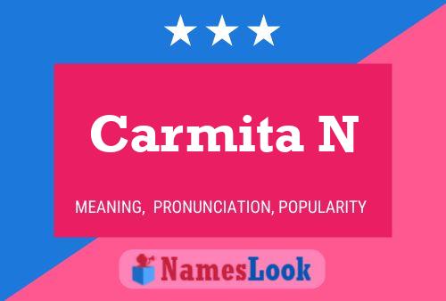 Carmita N Name Poster