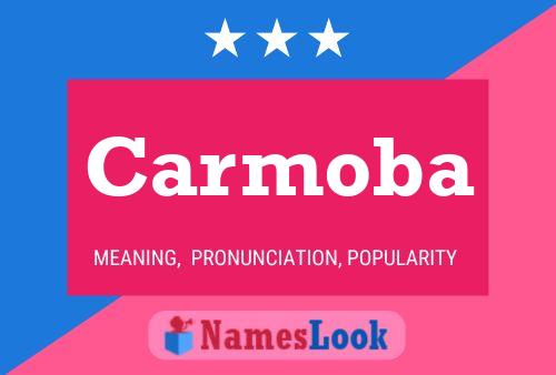 Carmoba Name Poster