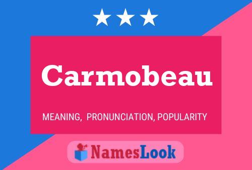 Carmobeau Name Poster