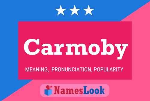 Carmoby Name Poster