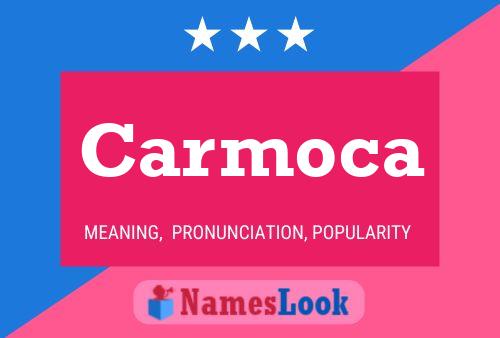 Carmoca Name Poster