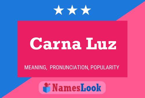 Carna Luz Name Poster