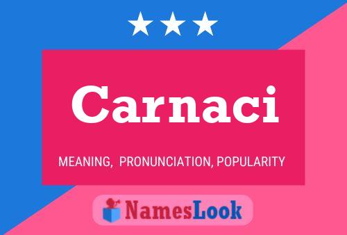 Carnaci Name Poster