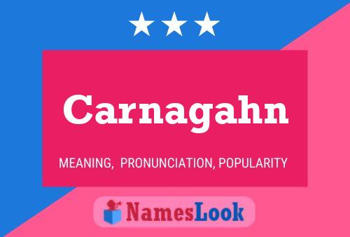 Carnagahn Name Poster