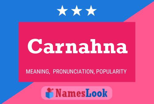 Carnahna Name Poster