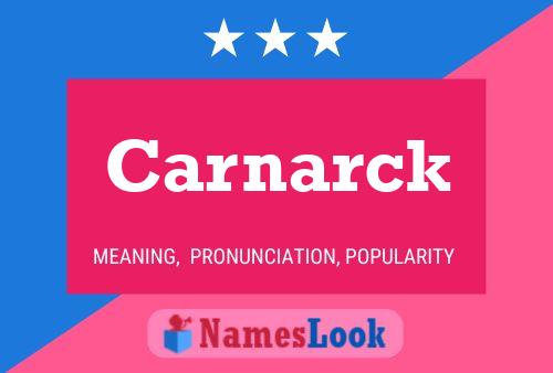 Carnarck Name Poster