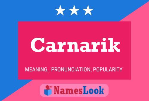 Carnarik Name Poster